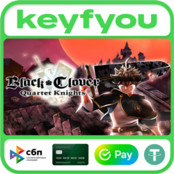 BLACK CLOVER: QUARTET KNIGHTS Deluxe Edition / STEAM 🔥