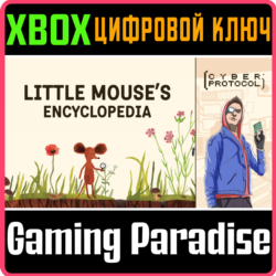 ❗LITTLE MOUSE'S ENCYCLOPEDIA   CYBER PROTOCOL❗XBOX КЛЮЧ