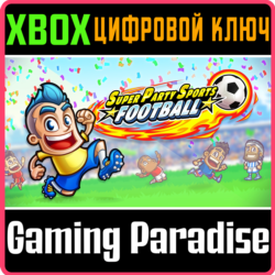 ❗SUPER PARTY SPORTS: FOOTBALL❗XBOX ONE/X|S🔑КЛЮЧ❗