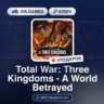 Total War: Three Kingdoms - A World Betrayed DLC (Steam Ключ) МИР (Не все страны)   П