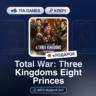 Total War: Three Kingdoms Eight Princes (Steam Ключ) МИР (Не все страны)   ПОДАРОК