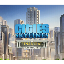 Cities: Skylines - Financial Districts DLC