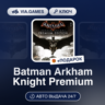 Batman Arkham Knight Premium (Steam Ключ) МИР (Не все страны)   ПОДАРОК