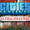 Cities: Skylines - Natural Disasters DLC * STEAM RU
