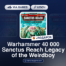 Warhammer 40 000 Sanctus Reach Legacy of the Weirdboy (Steam Ключ) РФ-СНГ-МИР   ПОДАР