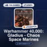 Warhammer 40,000: Gladius - Chaos Space Marines DLC (Steam Ключ) РФ-СНГ-МИР   ПОДАРОК