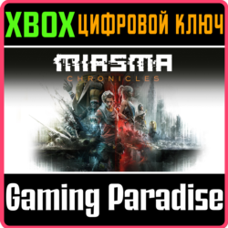❗MIASMA CHRONICLES❗XBOX X|S🔑КЛЮЧ❗