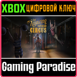 ❗THE AMAZING AMERICAN CIRCUS❗XBOX ONE/X|S🔑КЛЮЧ❗