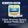 Cities Skylines Sunny Breeze Radio DLC (Steam Ключ) РФ-СНГ-МИР   ПОДАРОК