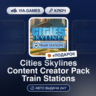 Cities Skylines Content Creator Pack Train Stations DLC (Steam Ключ) РФ-СНГ-МИР   ПОД