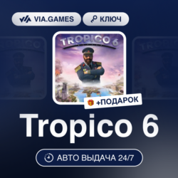Tropico 6 (Steam Ключ) РФ-СНГ-МИР   ПОДАРОК