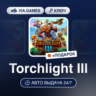 Torchlight III (Steam Ключ) РФ-СНГ-МИР   ПОДАРОК