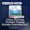 Cities Skylines Content Creator Europe Suburbia DLC (Steam Ключ) РФ-СНГ-МИР   ПОДАРОК