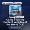 Cities Skylines Content Vehicles of the World DLC (Steam Ключ) РФ-СНГ-МИР   ПОДАРОК
