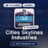 Cities Skylines Industries DLC (Steam Ключ) РФ-СНГ-МИР   ПОДАРОК