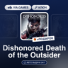 Dishonored Death of the Outsider (Steam Ключ) МИР (Не все страны)   ПОДАРОК