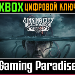 ❗THE SINKING CITY – NECRONOMICON EDITION❗XBOX КЛЮЧ❗