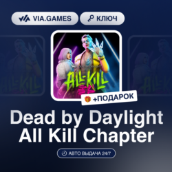 Dead by Daylight All-Kill Chapter DLC (Steam Ключ) РФ-СНГ-МИР   ПОДАРОК
