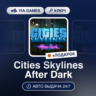 Cities Skylines After Dark DLC (Steam Ключ) РФ-СНГ-МИР   ПОДАРОК