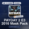 PAYDAY 2 E3 2016 Mask Pack DLC (Steam Ключ) РФ-СНГ-МИР   ПОДАРОК