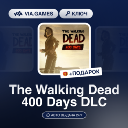 The Walking Dead 400 Days DLC (Steam Ключ) РФ-СНГ-МИР   ПОДАРОК