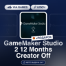 GameMaker Studio 2 12 Months Creator Off (Ключ)   ПОДАРОК