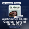 Warhammer 40,000 Gladius - Lord of Skulls DLC (Steam Ключ) РФ-СНГ-МИР   ПОДАРОК