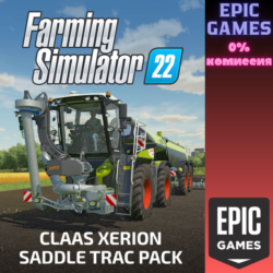 FS22 — набор CLAAS XERION SADDLE TRAC Pack ПК EPIC GAMES EGS PC ЭПИК ГЕЙМС ЕГС