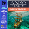 Anno 1800 SUNKEN TREASURES PAC  (Ubisoft/Steam/Epic Games)