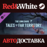 The Long Dark: Tales from the Far Territory DLC