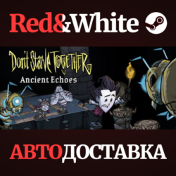Don&acute;t Starve Together * STEAM РОССИЯ  АВТОДОСТАВКА