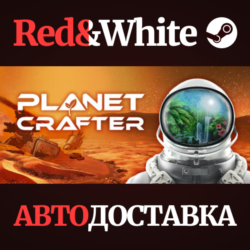 The Planet Crafter * STEAM РОССИЯ🔥АВТОДОСТАВКА