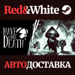 Have a Nice Death * STEAM РОССИЯ🔥АВТОДОСТАВКА