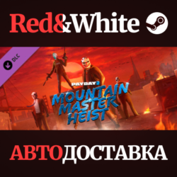 PAYDAY 2: Mountain Master Heist DLC * STEAM RU