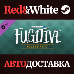 PAYDAY 2: Fugitive Weapon Pack DLC * STEAM RU