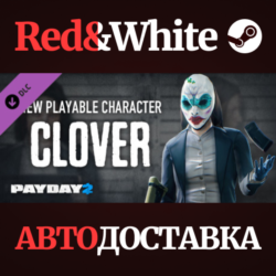 PAYDAY 2: Clover Character Pack DLC * STEAM RU