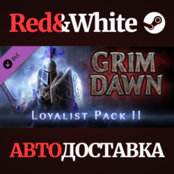 Grim Dawn - Steam Loyalist 2 DLC * STEAM🔥АВТОДОСТАВКА