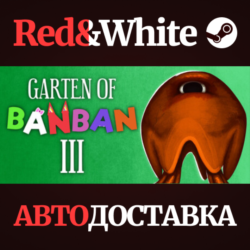 Garten of Banban 3 * STEAM РОССИЯ🔥АВТОДОСТАВКА