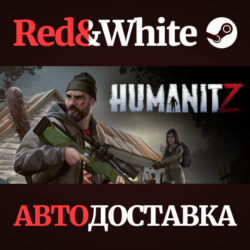 HumanitZ * STEAM РОССИЯ🔥АВТОДОСТАВКА