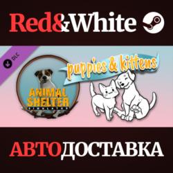 Animal Shelter - Puppies & Kittens DLC * STEAM RU🔥