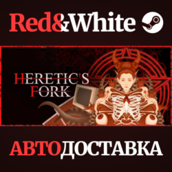 Heretic's Fork * STEAM РОССИЯ🔥АВТОДОСТАВКА