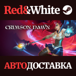 Crimson Dawn * STEAM РОССИЯ🔥АВТОДОСТАВКА