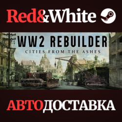 WW2 Rebuilder * STEAM РОССИЯ🔥АВТОДОСТАВКА