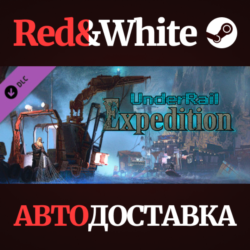 Underrail: Expedition DLC * STEAM РОССИЯ🔥АВТОДОСТАВКА