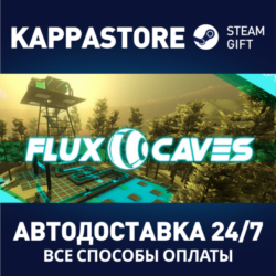 Flux Caves⚡АВТОДОСТАВКА Steam Россия