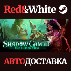 Shadow Gambit: The Cursed Crew * STEAM🔥АВТОДОСТАВКА