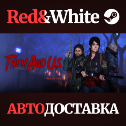 Them and Us * STEAM РОССИЯ🔥АВТОДОСТАВКА