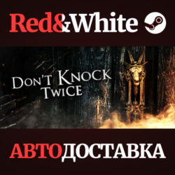 Don't Knock Twice * STEAM РОССИЯ🔥АВТОДОСТАВКА