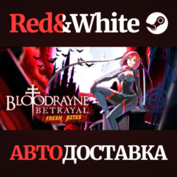 BloodRayne Betrayal: Fresh Bites * STEAM🔥АВТОДОСТАВКА