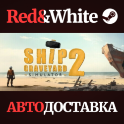 Ship Graveyard Simulator 2 * STEAM🔥АВТОДОСТАВКА